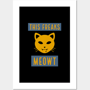 This freaks meowt - funny halloween cat pun Posters and Art